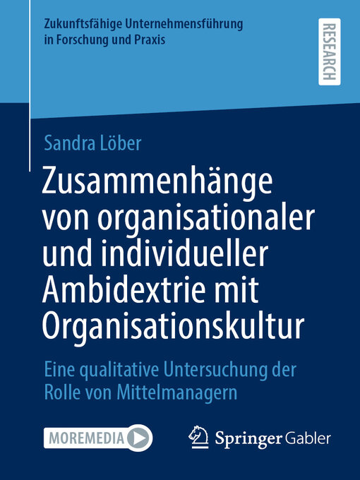 Title details for Zusammenhänge von organisationaler und individueller Ambidextrie mit Organisationskultur by Sandra Löber - Wait list